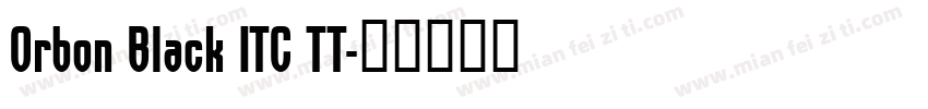Orbon Black ITC TT字体转换